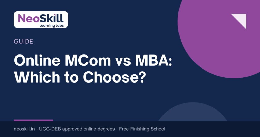 Online MCom vs MBA: Which to Choose?